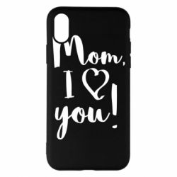 Чехол для iPhone X/Xs Mom, I love you - PrintSalon