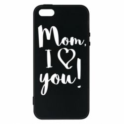Чехол для iPhone5/5S/SE Mom, I love you - PrintSalon