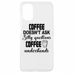 Чохол для Oppo A52 / A72 / A92Coffee doesn't ask silly questions Coffee understands