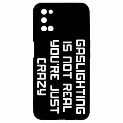 Чехол для Oppo A52/A72/A92 Gaslighting is not real