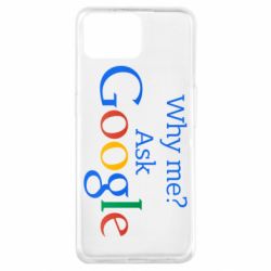 Чохол для Oppo A73Why me? Ask Google - PrintSalon