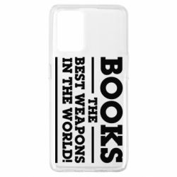 Чехол для Oppo A74 4G Books the best weapons in the world - PrintSalon