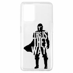 Чохол для Oppo A74 4G Din Djarin This Is The Way - PrintSalon