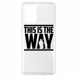 Чохол для Oppo A74 4G Mandalorian This Is The Way - PrintSalon