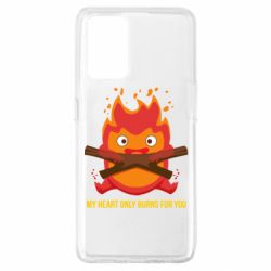 Чехол для Oppo A74 4G MY HEART ONLY  BURNS FOR YOU - PrintSalon