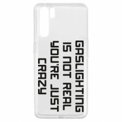 Чехол для Oppo A91/Reno3 Gaslighting is not real