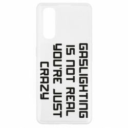 Чехол для Oppo Find X2 Gaslighting is not real