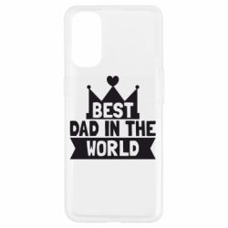 Чохол для Oppo Reno 4Best dad in the world - PrintSalon
