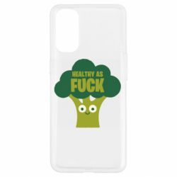 Чехол для Oppo Reno 4 Healthy as fuck - PrintSalon