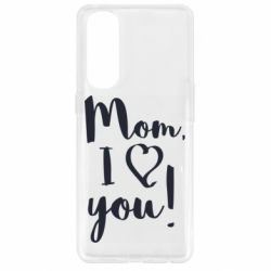 Чехол для Oppo Reno 4 Pro Mom, I love you - PrintSalon