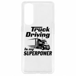 Чехол для Oppo Reno 4 Pro Truck Driving Is My Superpower - PrintSalon