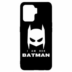 Чехол для Oppo Reno 5 Lite I Am Her Batman - PrintSalon