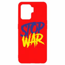 Чехол для Oppo Reno 5 Lite Stop this war - PrintSalon