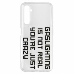 Чохол для Realme 6 Pro Gaslighting is not real