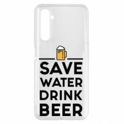 Чехол для Realme 6 Pro Save water Drink beer - PrintSalon
