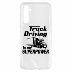 Чехол для Realme 6 Truck Driving Is My Superpower - PrintSalon