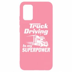 Чехол для Samsung A02s/M02s Truck Driving Is My Superpower - PrintSalon