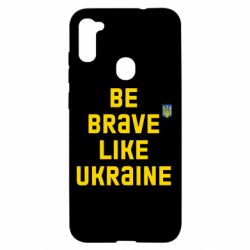 Чехол для Samsung A11/M11 Be brave like Ukraine тризубец - PrintSalon