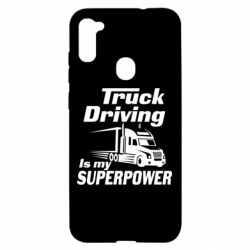 Чехол для Samsung A11/M11 Truck Driving Is My Superpower - PrintSalon