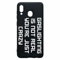 Чехол для Samsung A20 Gaslighting is not real - PrintSalon