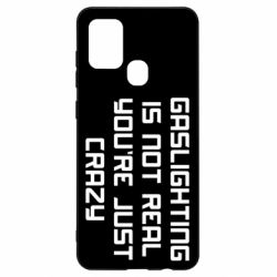 Чехол для Samsung A21s Gaslighting is not real - PrintSalon
