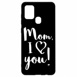 Чехол для Samsung A21s Mom, I love you - PrintSalon