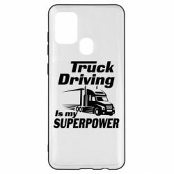 Чехол для Samsung A21s Truck Driving Is My Superpower - PrintSalon