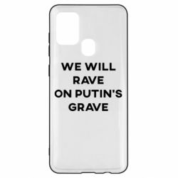 Чехол для Samsung A21s We will rave on Putin's grave - PrintSalon