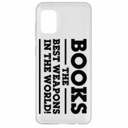 Чехол для Samsung A31 Books the best weapons in the world - PrintSalon