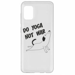 Чехол для Samsung A31 Do yoga not war - PrintSalon