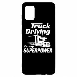 Чехол для Samsung A31 Truck Driving Is My Superpower - PrintSalon