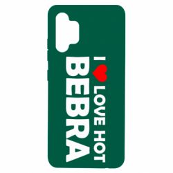 Чехол для Samsung A32 4G I love hot bebra - PrintSalon