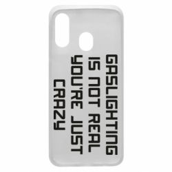 Чехол для Samsung A40 Gaslighting is not real