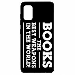 Чехол для Samsung A41 Books the best weapons in the world