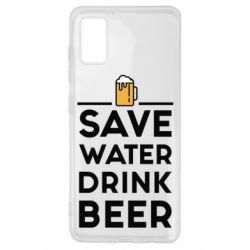 Чехол для Samsung A41 Save water Drink beer - PrintSalon