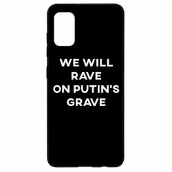 Чехол для Samsung A41 We will rave on Putin's grave - PrintSalon