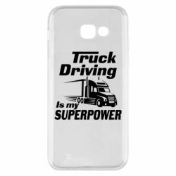 Чехол для Samsung A5 2017 Truck Driving Is My Superpower - PrintSalon
