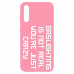 Чехол для Samsung A50 Gaslighting is not real - PrintSalon