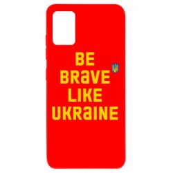 Чехол для Samsung A51 Be brave like Ukraine тризубец - PrintSalon