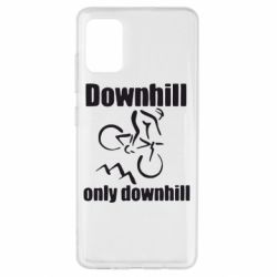 Чехол для Samsung A51 Downhill,only downhill - PrintSalon