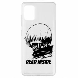 Чехол для Samsung A51 Kaneki Dead Inside - PrintSalon