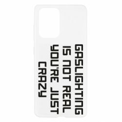 Чехол для Samsung A52 5G Gaslighting is not real - PrintSalon
