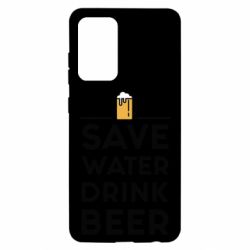Чехол для Samsung A52 5G Save water Drink beer - PrintSalon