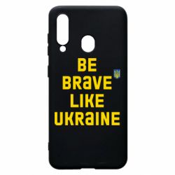 Чехол для Samsung A60 Be brave like Ukraine тризубец - PrintSalon