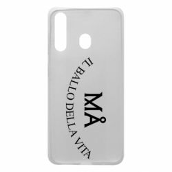 Чехол для Samsung A60 Ma il ballo della vita - PrintSalon