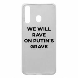 Чехол для Samsung A60 We will rave on Putin's grave - PrintSalon