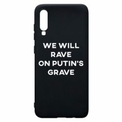Чехол для Samsung A70 We will rave on Putin's grave - PrintSalon