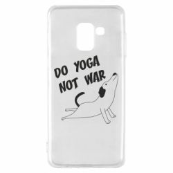 Чохол для Samsung A8 2018 Do yoga not war