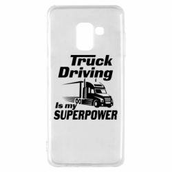 Чехол для Samsung A8 2018 Truck Driving Is My Superpower - PrintSalon