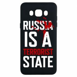 Чехол для Samsung J7 2016 Russia is a terrorist state - PrintSalon